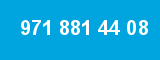 971 881 44 08